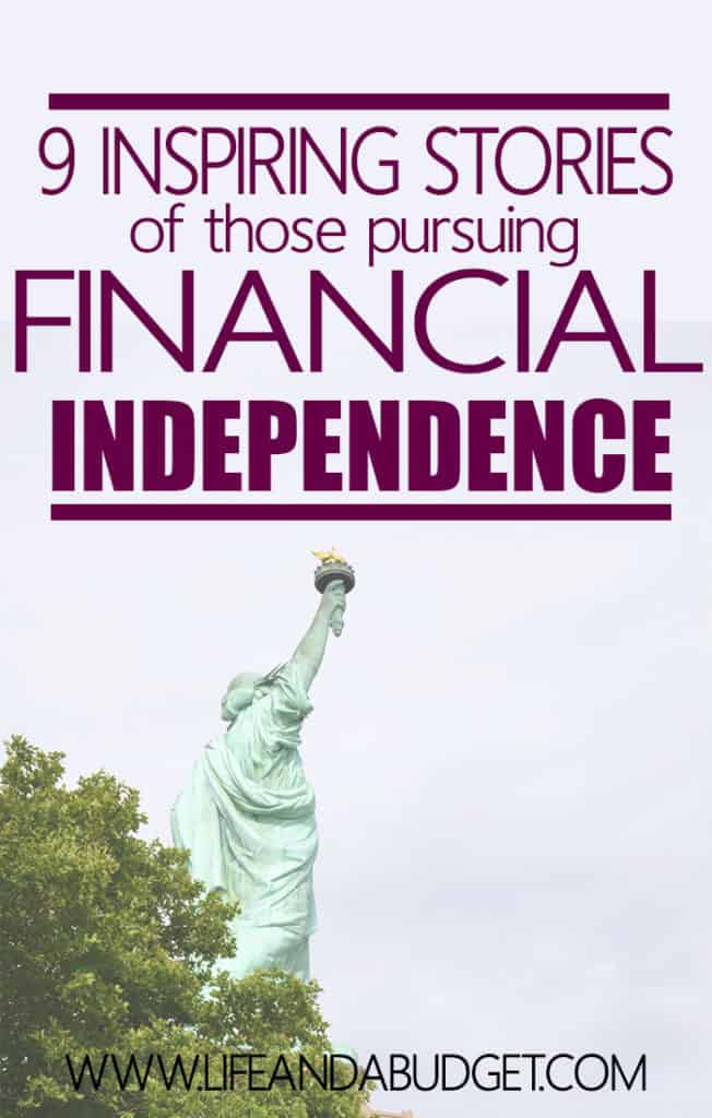 Are you in pursuit of financial independence? If not, be inspired by these 9 stories of those who are blazing their way towards freedom and those who are already free!