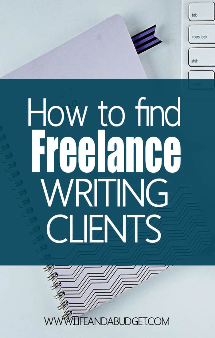 how-to-find-freelance-writing-clients-life-and-a-budget