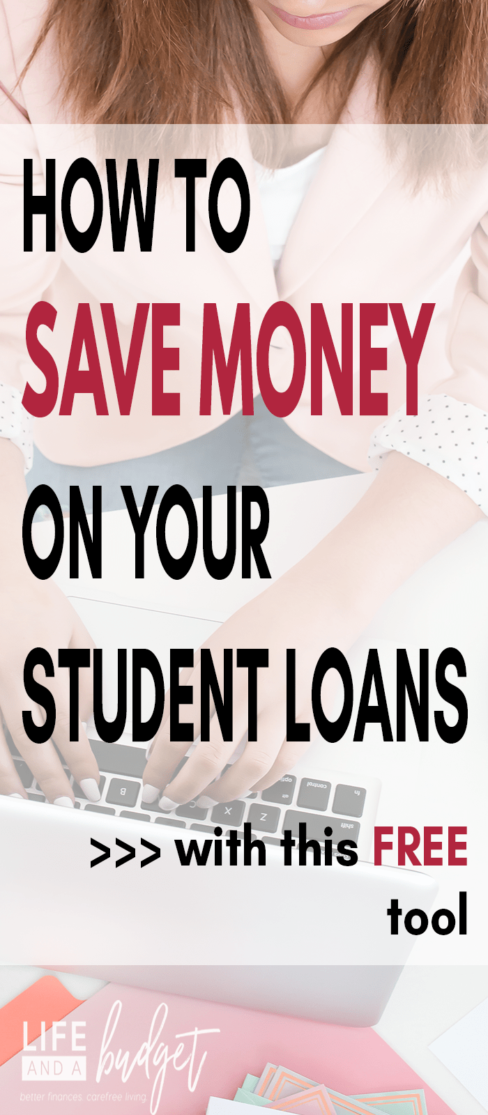 HOW TO SAVE MONEY ON YOUR STUDENT LOANS WITH THIS FREE TOOL - Life And ...