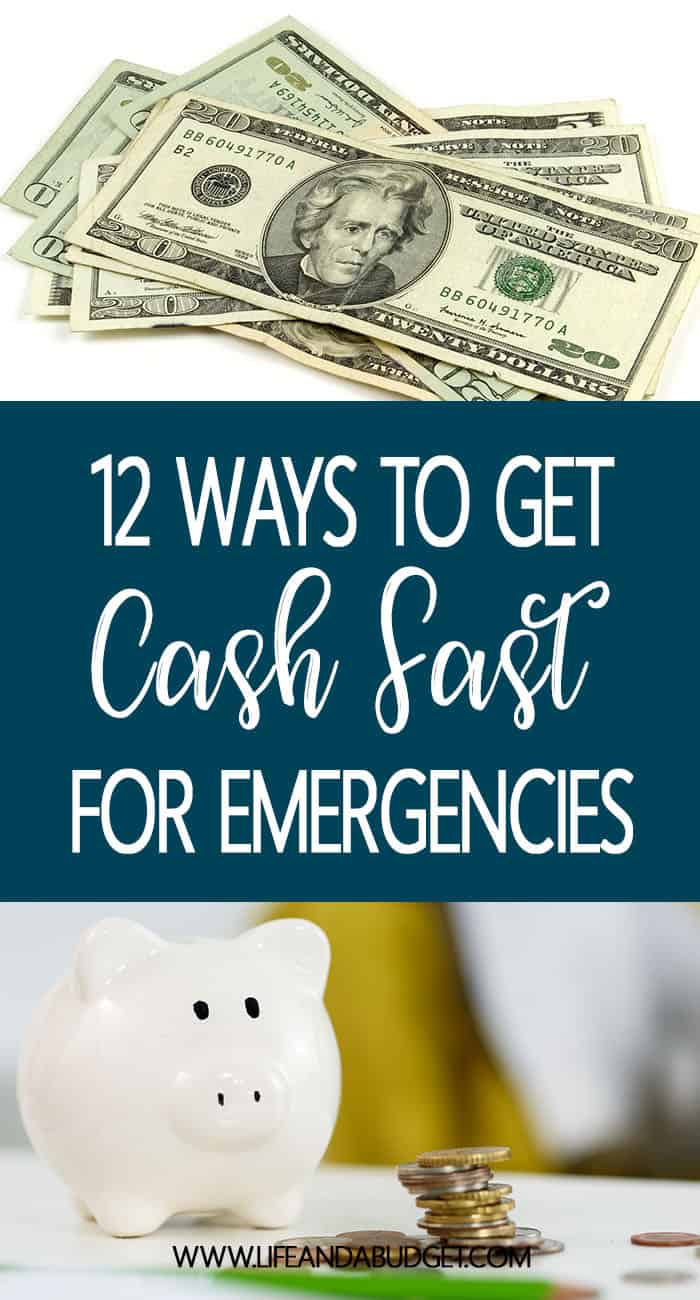 12 WAYS TO GET CASH FAST FOR EMERGENCY SAVINGS Life and a Budget