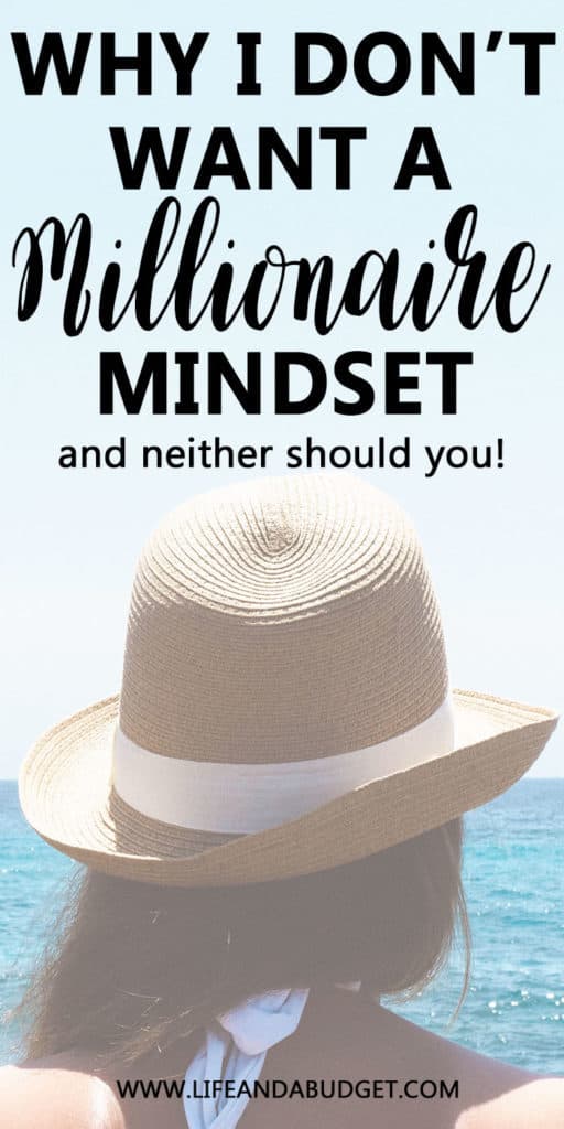 Everyone thinks they want a millionaire mindset, but there's something better you should want for yourself. Read this to learn what it is or Pin to save for later.