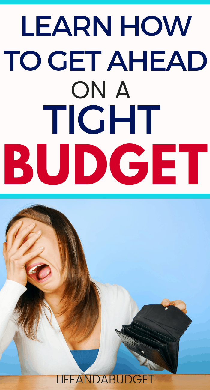 How to Get Ahead Financially Life and a Budget