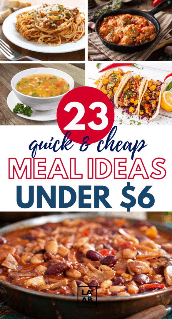 23 Quick and Cheap Meals To Feed The Family for Under 6 Life and a Budget