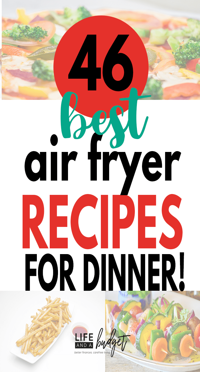 Looking for some delicious air fryer recipes for dinner? Here are 46 of the best air fryer recipes for dinner along with almost 100 other recipes for breakfast, lunch, dessert, vegans, and kids too!