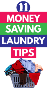 Here are 11 money saving tips to help you save money on laundry. #laundrytips #savemoney #frugalliving #