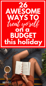 Sometimes the holiday season can drive me absolutely crazy! Thankfully, I have a plan! These 26 ideas are perfect for any one wanting to treat yo'self on a budget this holiday! #treatyoself #treatyourself #holidayseason #holidays #selfcare