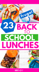 Here are 23 FRUGAL back to school lunch ideas that your kids will love to eat! #backtoschool #backtoschoollunches #backtoschoollunch #savingmoney #frugallunch #frugallunchideas #frugal #lunchideas #kidlunch #kidlunches #kidlunchideas #schoollunch #schoollunchideas
