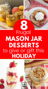 If you love making and creating gifts for the holidays, you’ll love these 8 amazing and super simple mason jar desserts. Some of these dessert in a jar ideas are perfect for selling for a little extra holiday cash too! #gifts #holidays #ideas #frugalgift #frugalholiday 