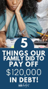 If you're looking for REAL life debt payoff stories, here are 5 things that a family of 4 did to pay off over $120,000 worth of debt. Some would even say one of these radical tips was absolutely life changing!