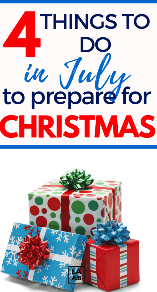 Here are four Christmas preparation ideas to tackle in July. #christmasprep #savingmoney #christmasinjuly #christmasideas #frugalchristmas #frugalholiday