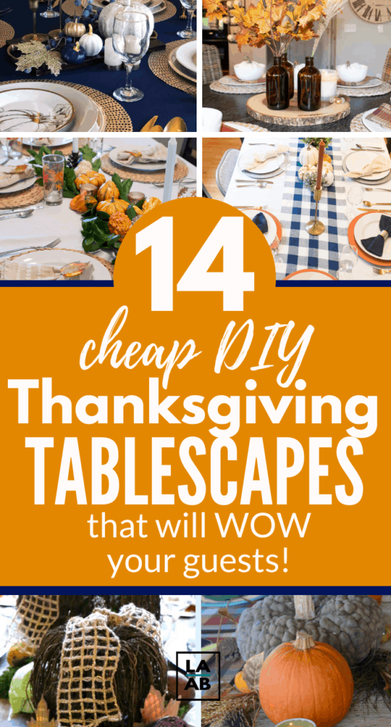 Are you looking for cheap Thanksgiving tablescape ideas? Do you want to DIY your Thanksgiving table on a budget? If so, check out 14 of the best cheap tablescape ideas that will brighten up your holiday season. Plus, many of the items used can be purchased from the dollar store...winning!