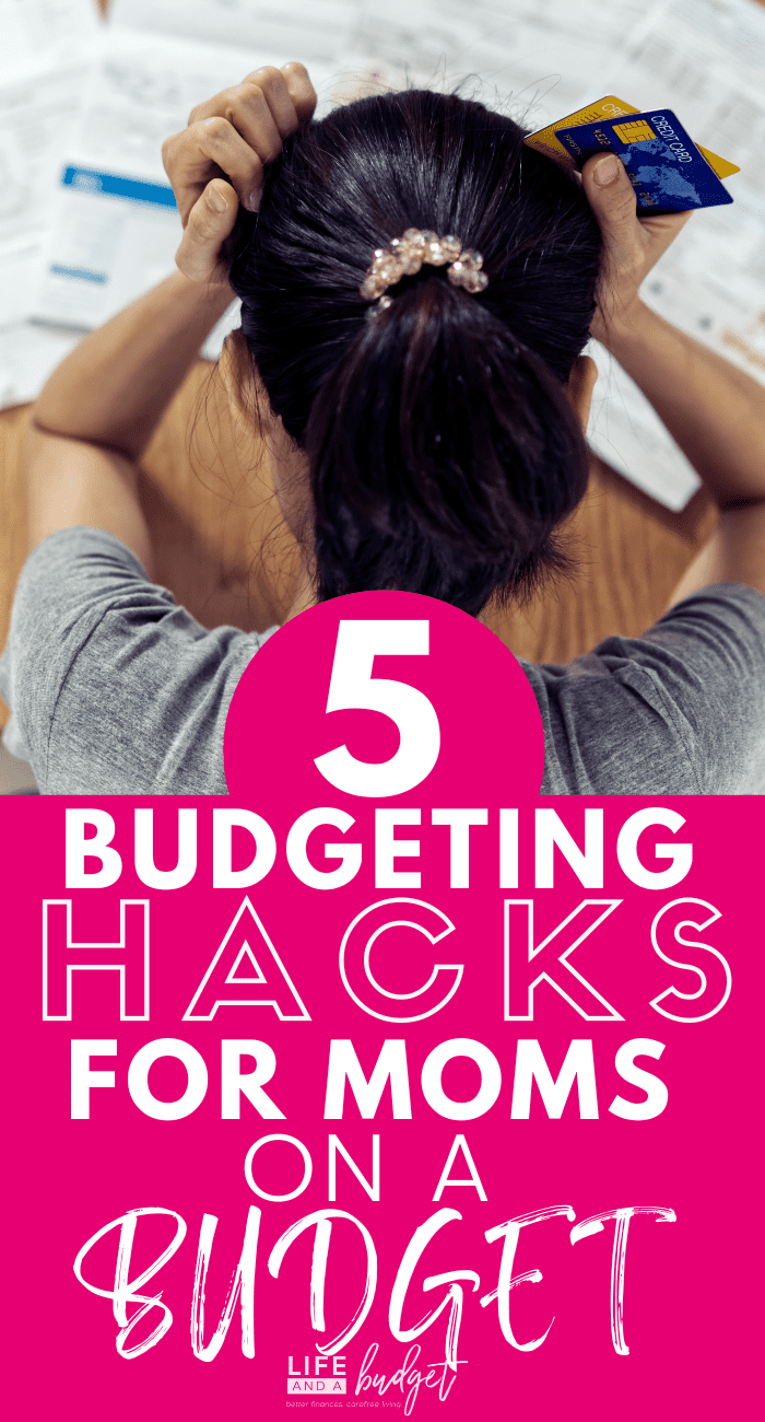 Moms On A Budget 5 Budgeting Hacks You Need To Know Life And A Budget Moms on a budget 5 budgeting hacks you need to know life and a budget